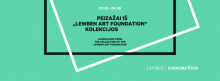 Paroda „Kelionėje, namie ir svajonėse: peizažai iš „Lewben Art Foundation“ kolekcijos“, 2017 kovo 23 d. – balandžio 30 d.
